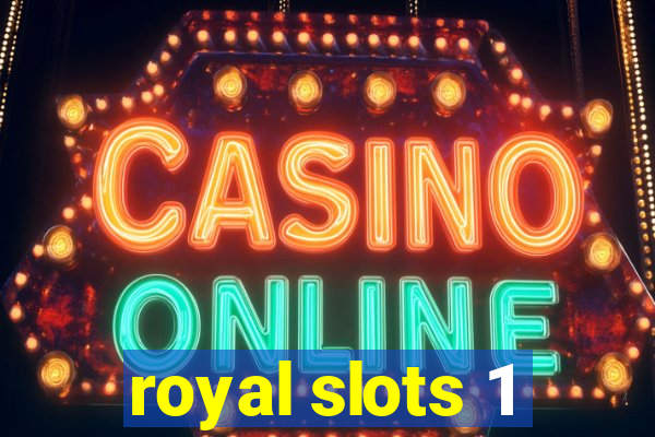 royal slots 1